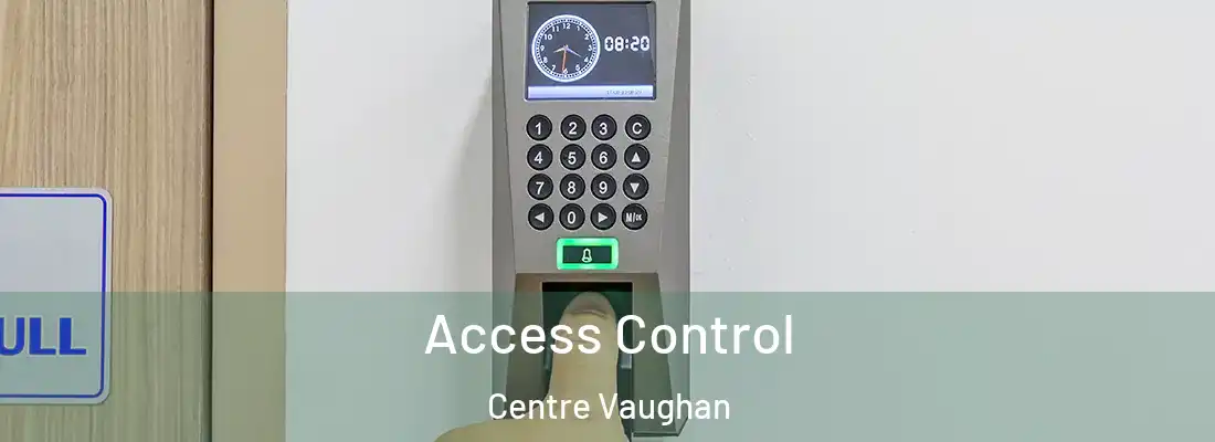 Access Control Centre Vaughan