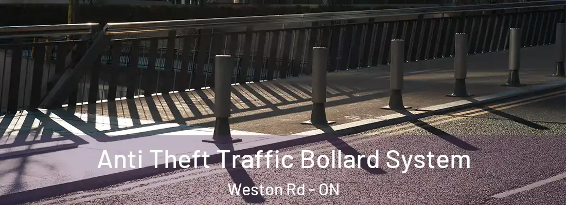  Anti Theft Traffic Bollard System Weston Rd - ON