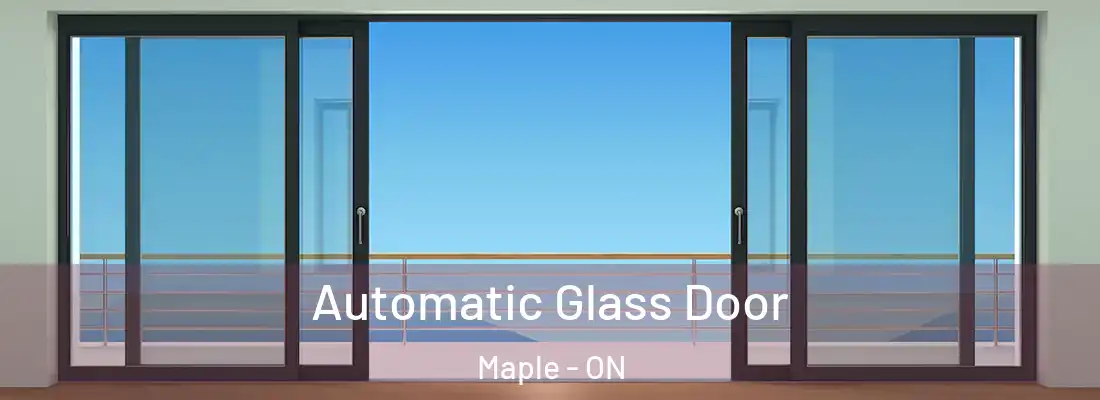  Automatic Glass Door Maple - ON