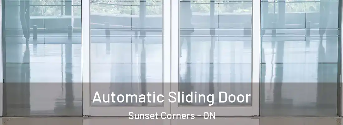  Automatic Sliding Door Sunset Corners - ON