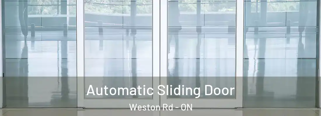  Automatic Sliding Door Weston Rd - ON