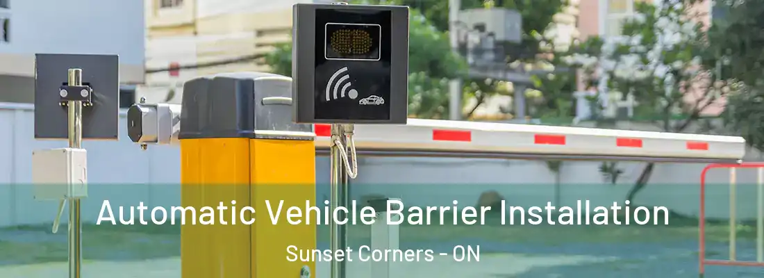  Automatic Vehicle Barrier Installation Sunset Corners - ON