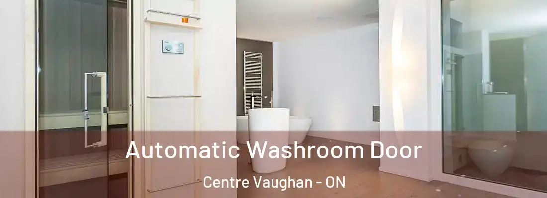  Automatic Washroom Door Centre Vaughan - ON