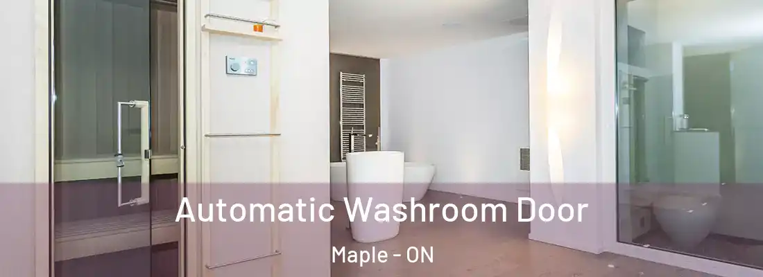  Automatic Washroom Door Maple - ON