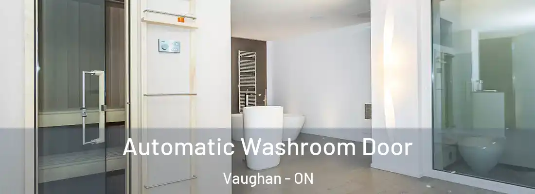  Automatic Washroom Door Vaughan - ON