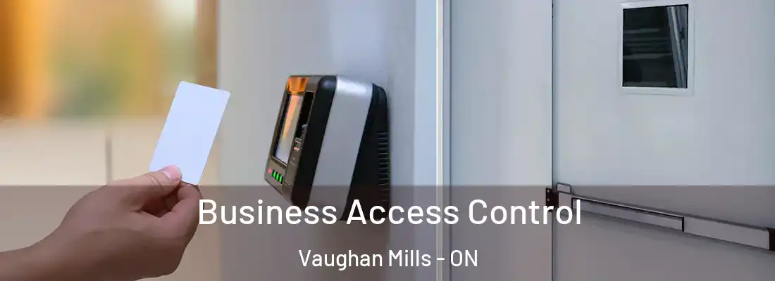  Business Access Control Vaughan Mills - ON