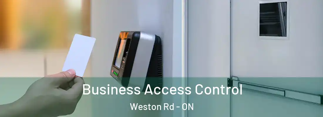  Business Access Control Weston Rd - ON