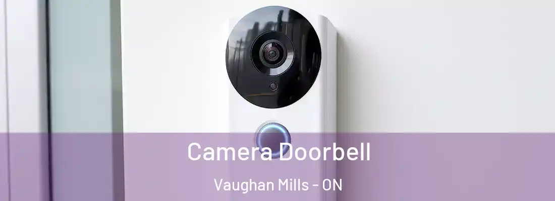  Camera Doorbell Vaughan Mills - ON