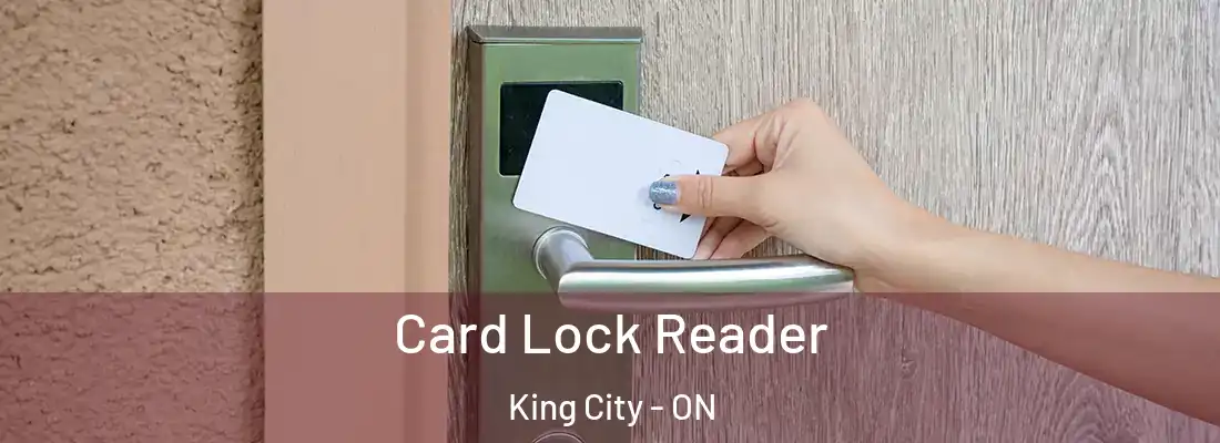  Card Lock Reader King City - ON