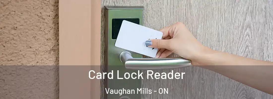  Card Lock Reader Vaughan Mills - ON
