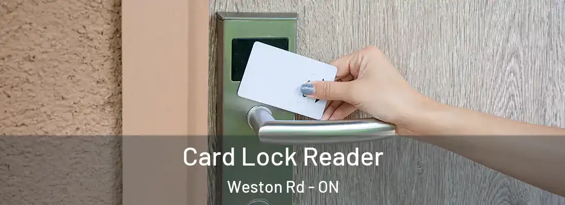  Card Lock Reader Weston Rd - ON