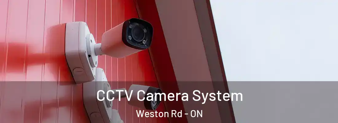  CCTV Camera System Weston Rd - ON