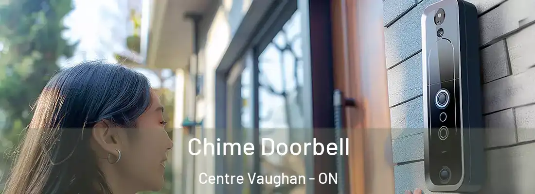  Chime Doorbell Centre Vaughan - ON