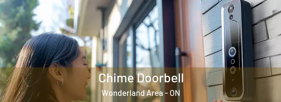  Chime Doorbell Wonderland Area - ON