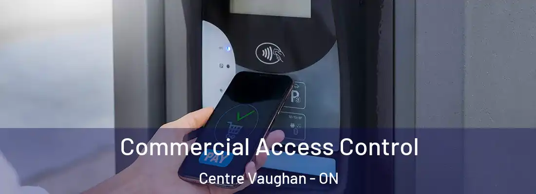  Commercial Access Control Centre Vaughan - ON