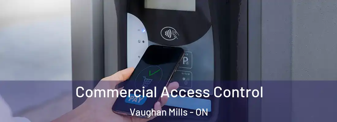  Commercial Access Control Vaughan Mills - ON