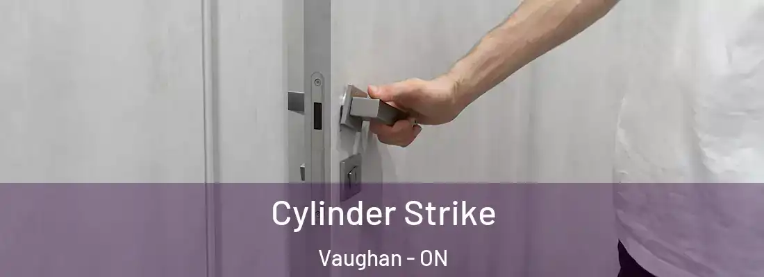  Cylinder Strike Vaughan - ON