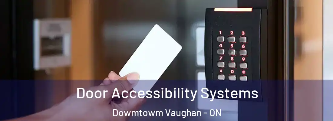  Door Accessibility Systems Dowmtowm Vaughan - ON