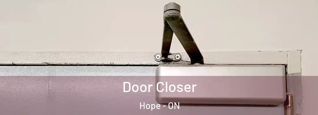  Door Closer Hope - ON
