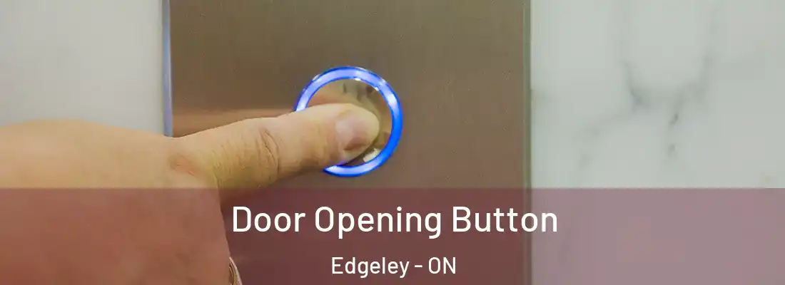  Door Opening Button Edgeley - ON