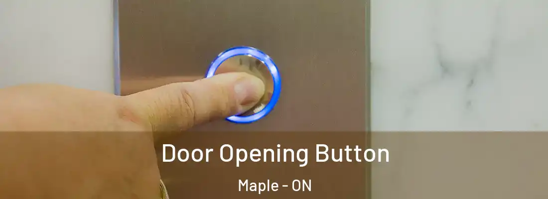  Door Opening Button Maple - ON