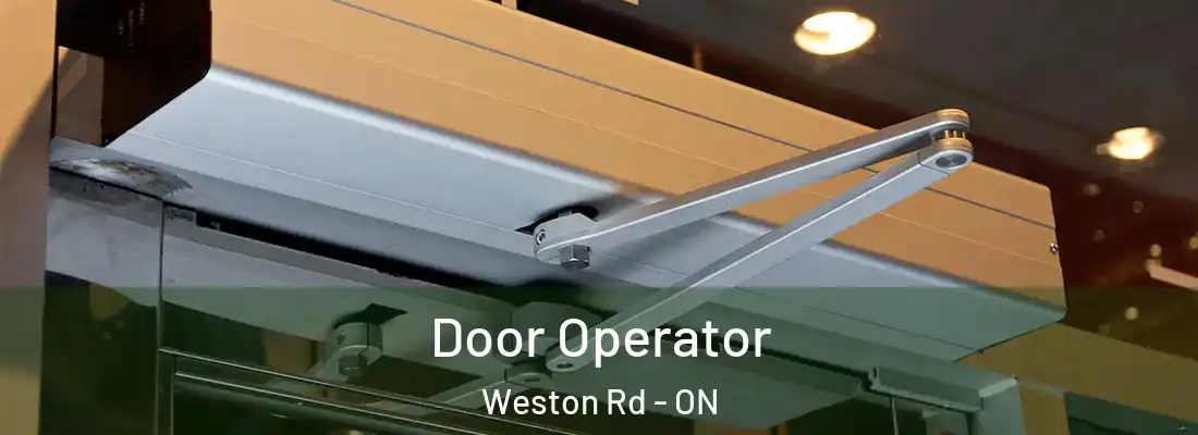  Door Operator Weston Rd - ON