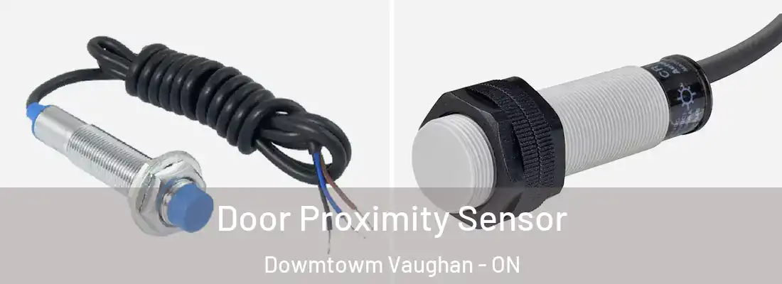  Door Proximity Sensor Dowmtowm Vaughan - ON
