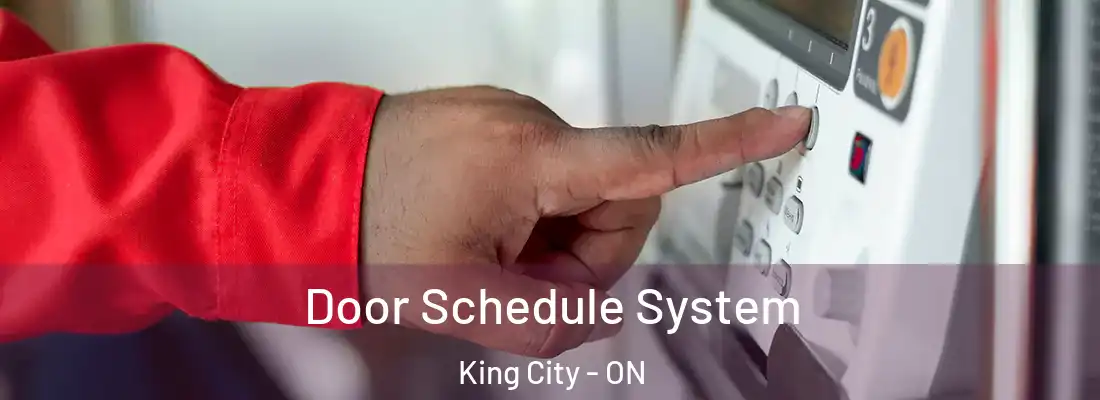  Door Schedule System King City - ON