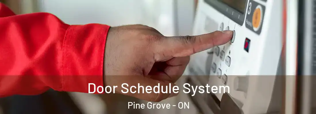  Door Schedule System Pine Grove - ON