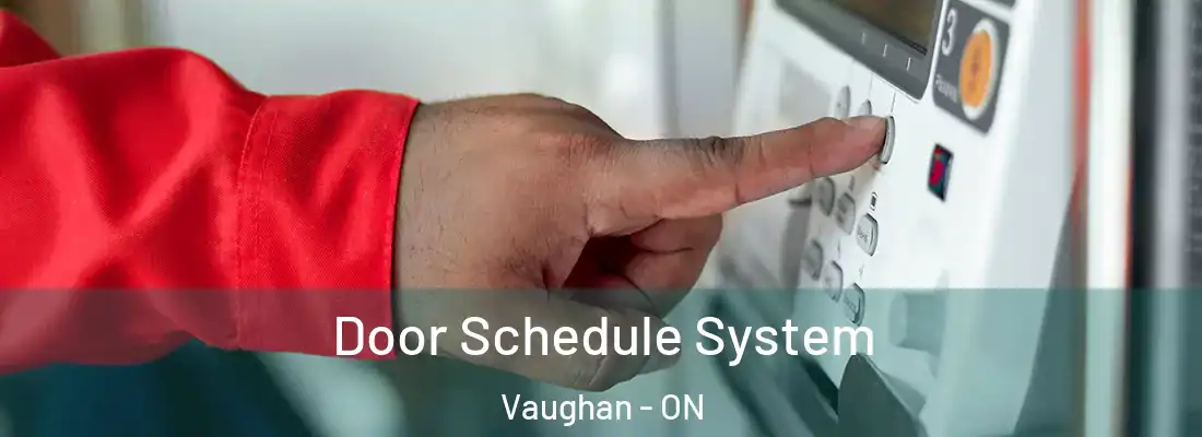  Door Schedule System Vaughan - ON