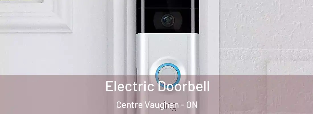  Electric Doorbell Centre Vaughan - ON