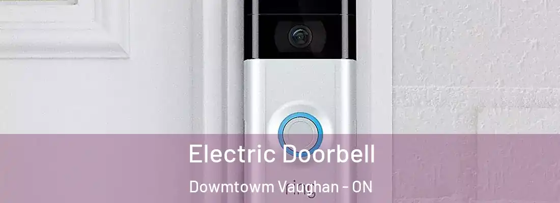  Electric Doorbell Dowmtowm Vaughan - ON