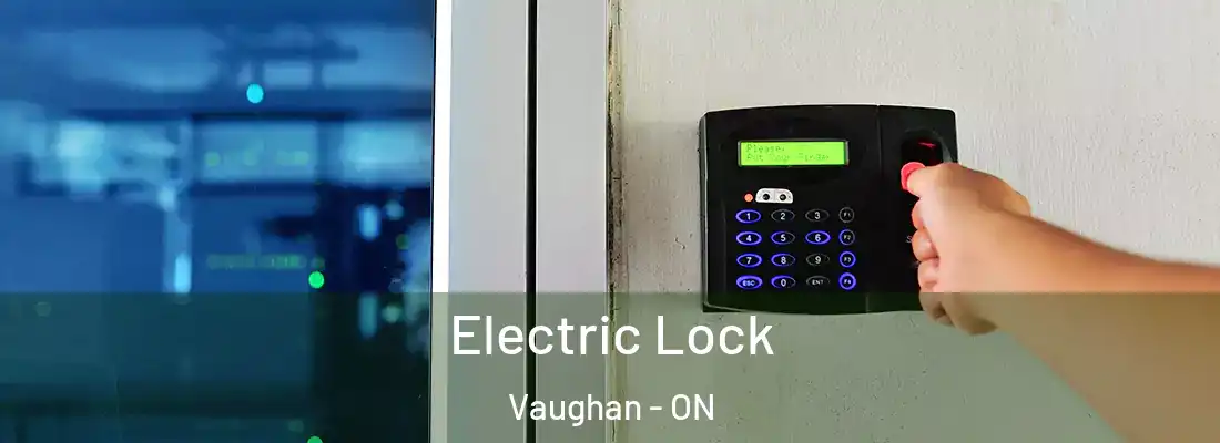  Electric Lock Vaughan - ON