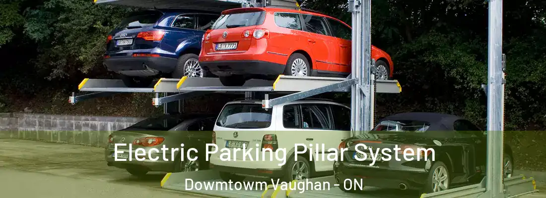  Electric Parking Pillar System Dowmtowm Vaughan - ON