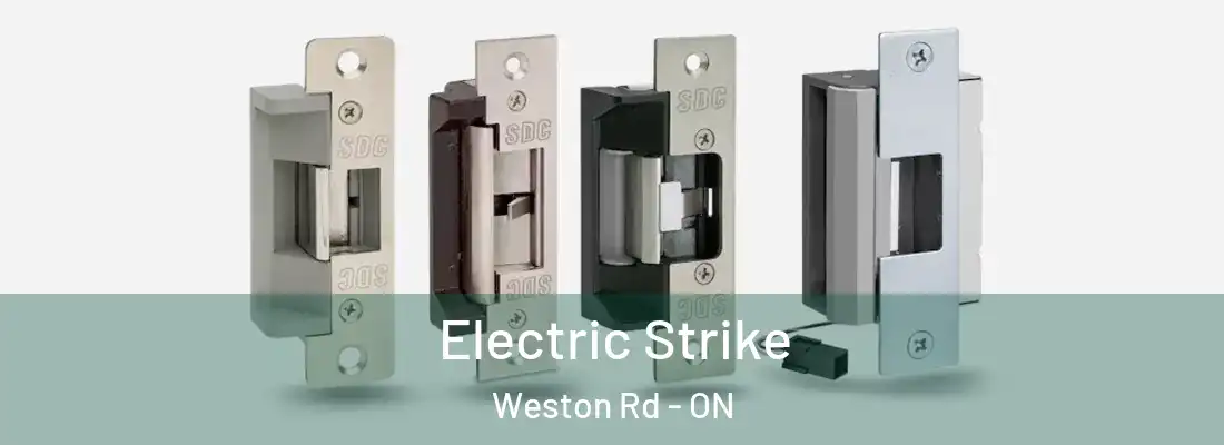  Electric Strike Weston Rd - ON