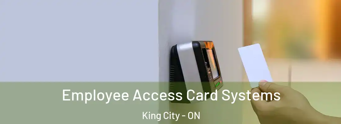  Employee Access Card Systems King City - ON