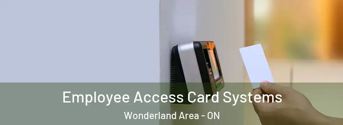  Employee Access Card Systems Wonderland Area - ON