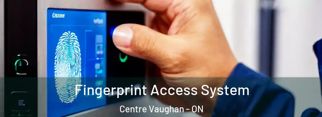  Fingerprint Access System Centre Vaughan - ON