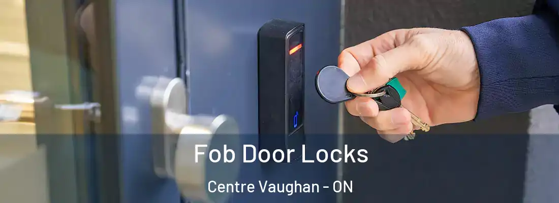  Fob Door Locks Centre Vaughan - ON