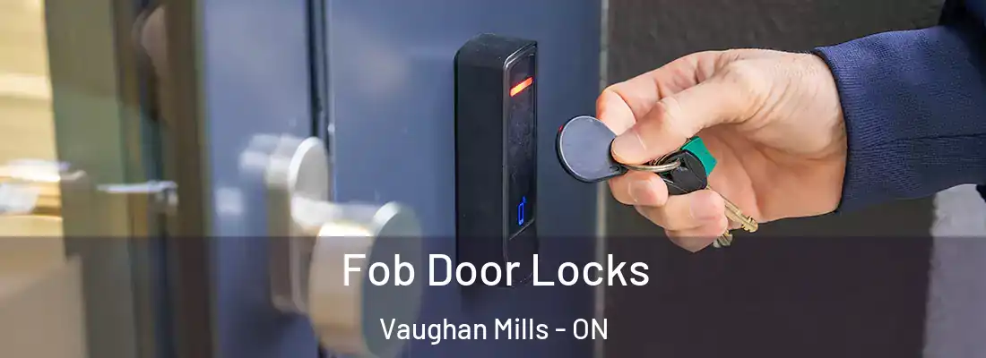  Fob Door Locks Vaughan Mills - ON