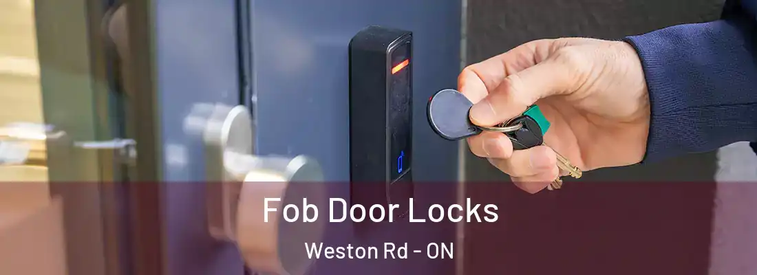  Fob Door Locks Weston Rd - ON