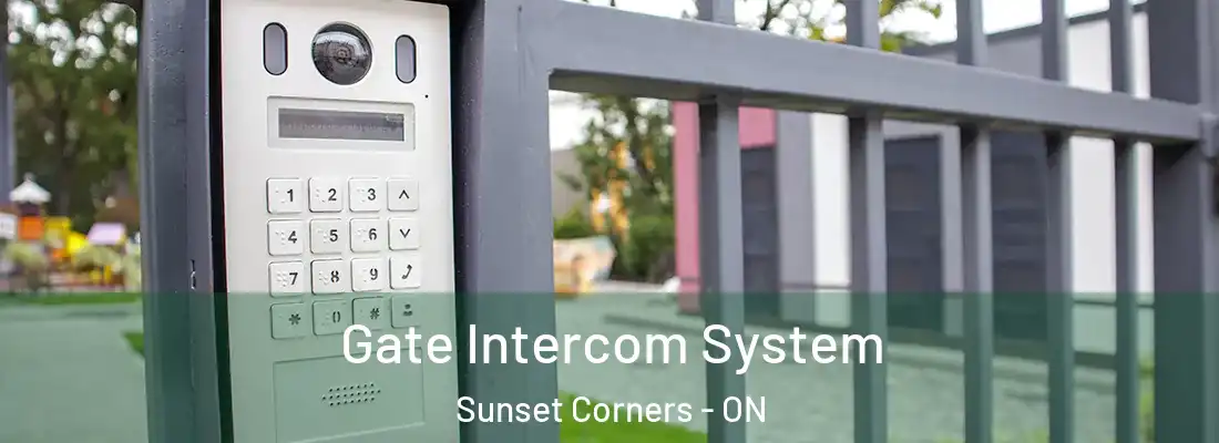  Gate Intercom System Sunset Corners - ON