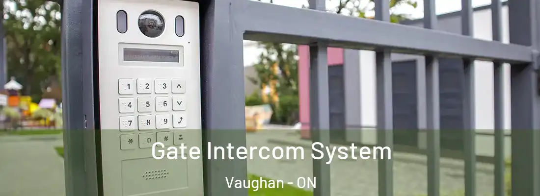  Gate Intercom System Vaughan - ON