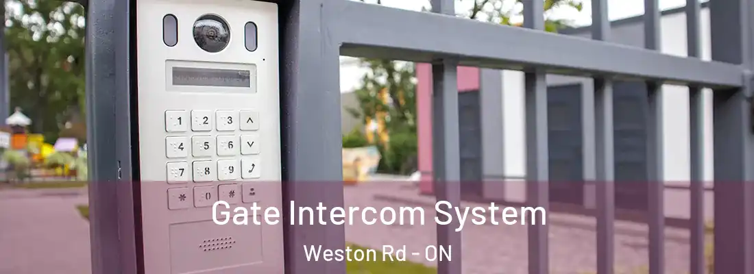  Gate Intercom System Weston Rd - ON