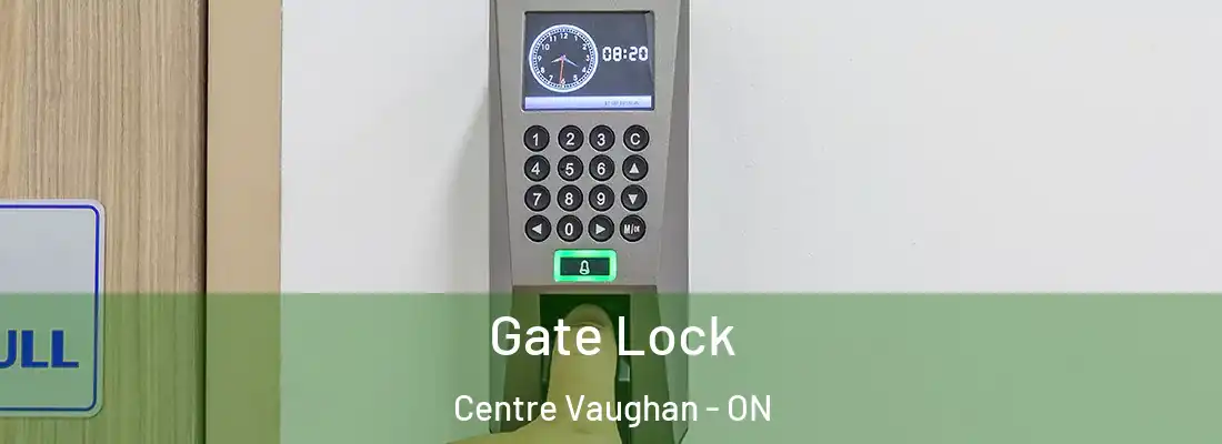  Gate Lock Centre Vaughan - ON