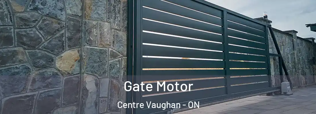  Gate Motor Centre Vaughan - ON