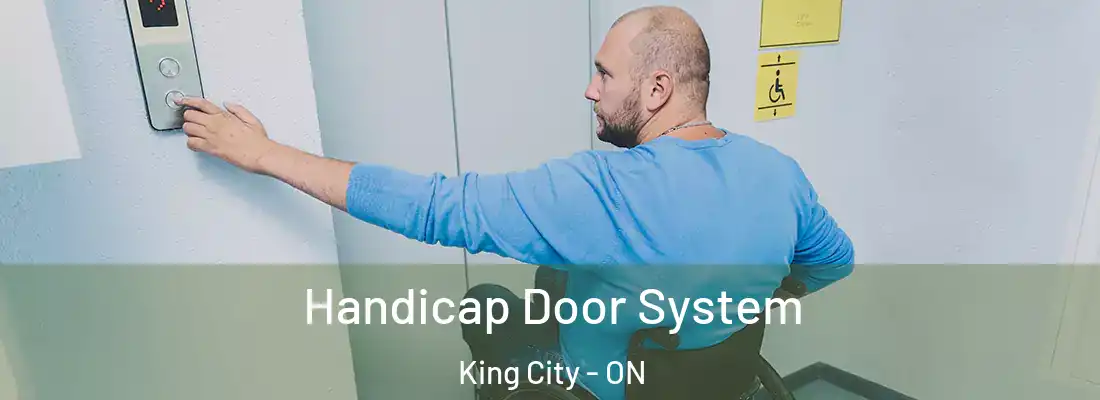  Handicap Door System King City - ON
