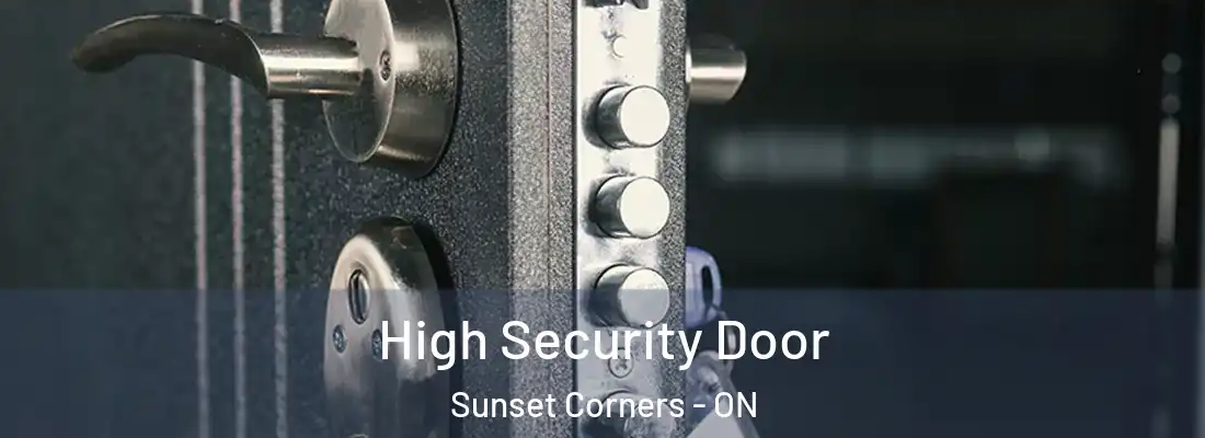  High Security Door Sunset Corners - ON