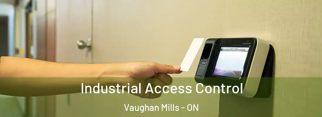  Industrial Access Control Vaughan Mills - ON
