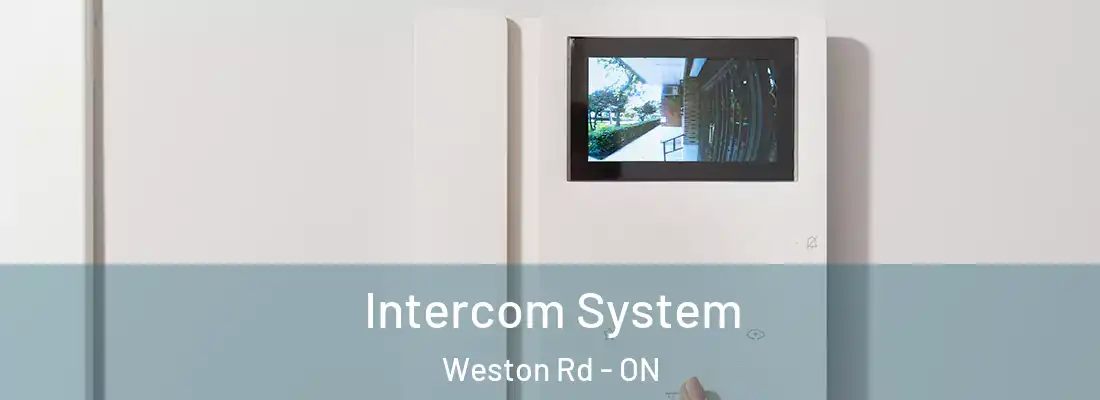  Intercom System Weston Rd - ON